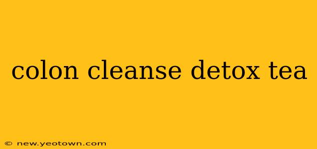colon cleanse detox tea