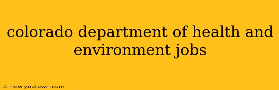 colorado department of health and environment jobs