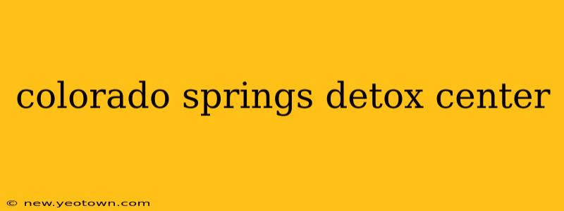 colorado springs detox center