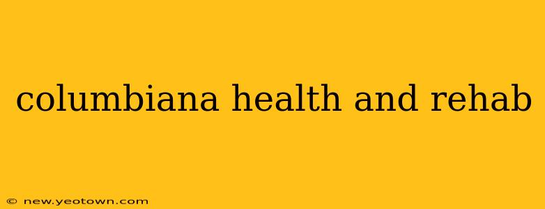 columbiana health and rehab