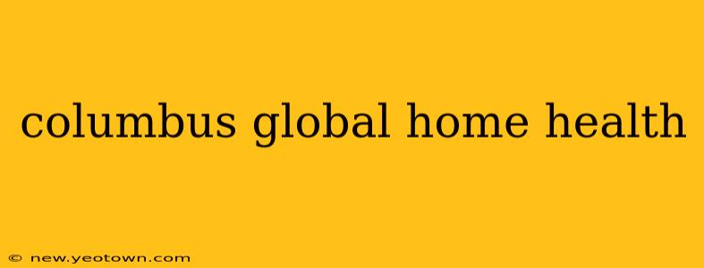 columbus global home health