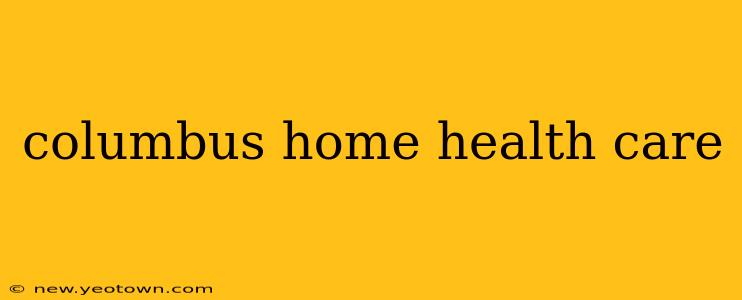 columbus home health care