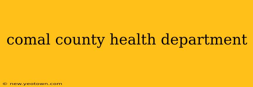 comal county health department