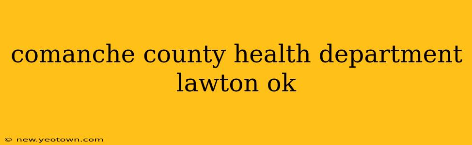 comanche county health department lawton ok
