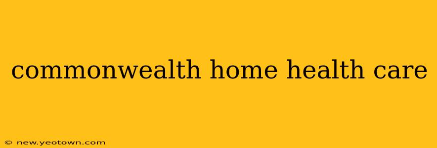 commonwealth home health care