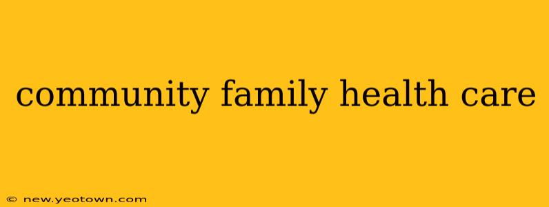 community family health care