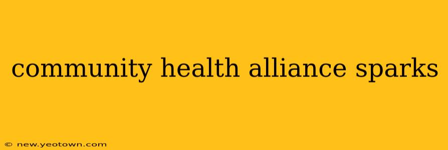 community health alliance sparks