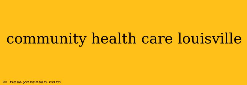 community health care louisville
