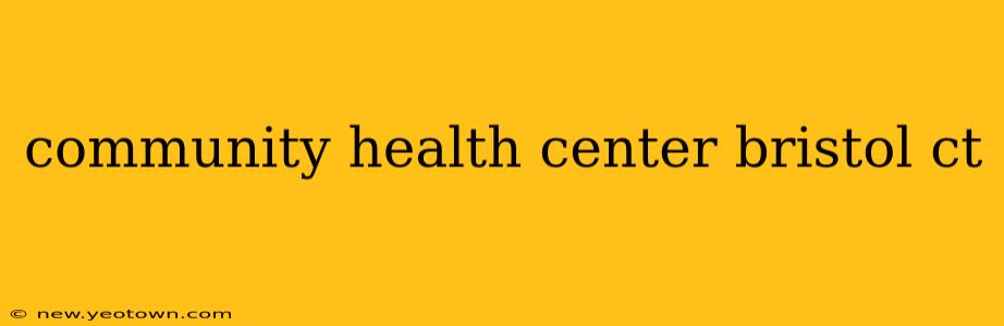 community health center bristol ct