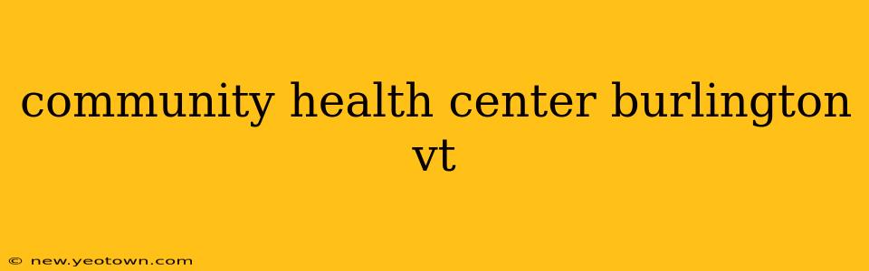 community health center burlington vt