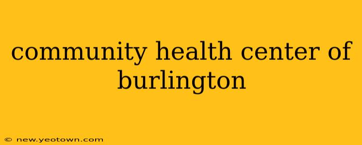 community health center of burlington