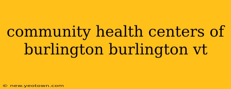 community health centers of burlington burlington vt