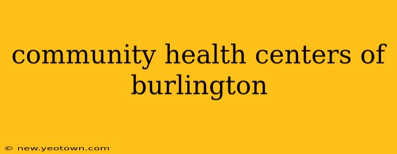 community health centers of burlington