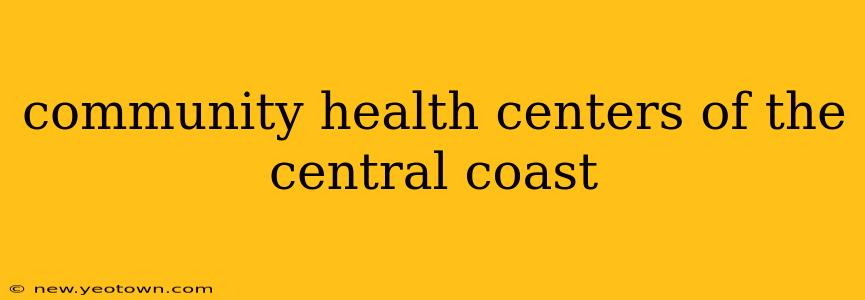 community health centers of the central coast