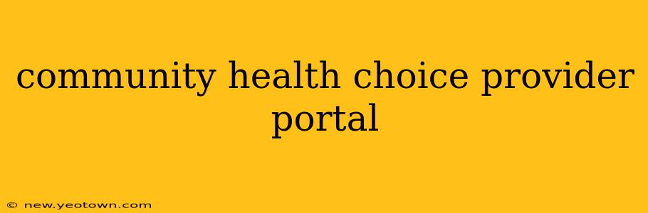 community health choice provider portal