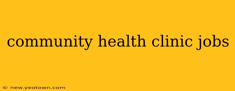 community health clinic jobs
