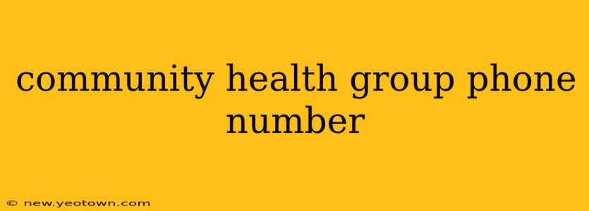 community health group phone number