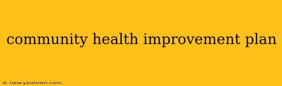 community health improvement plan