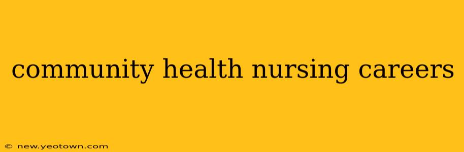 community health nursing careers