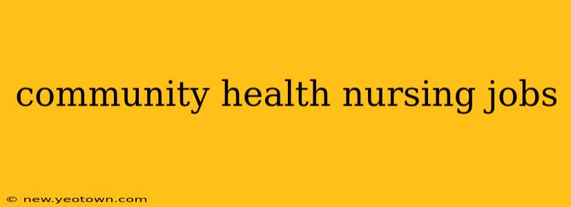 community health nursing jobs