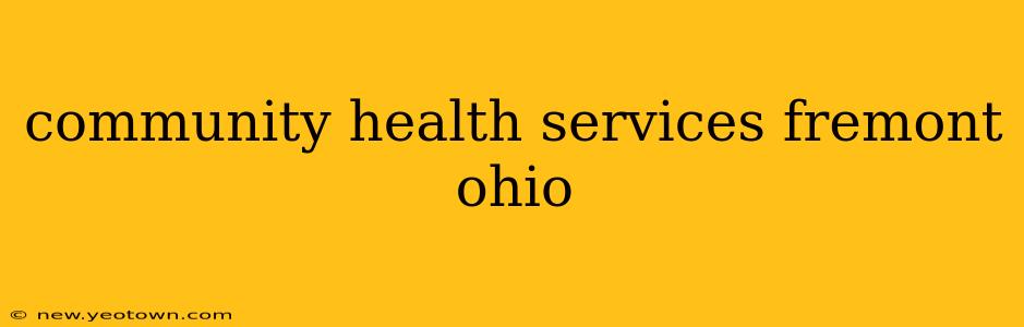 community health services fremont ohio