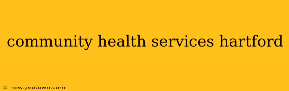 community health services hartford