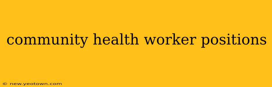community health worker positions