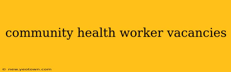 community health worker vacancies