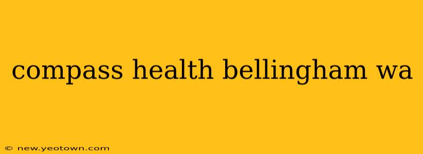 compass health bellingham wa