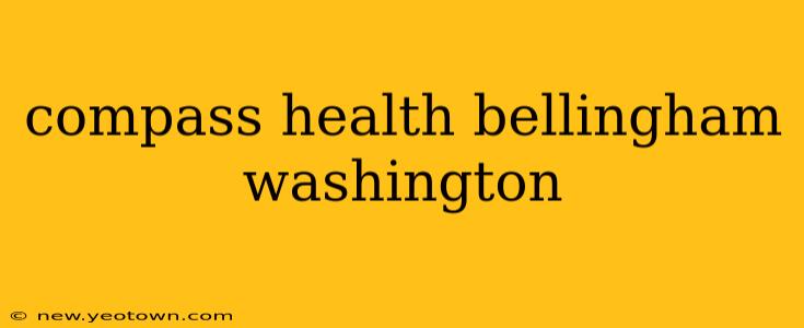 compass health bellingham washington