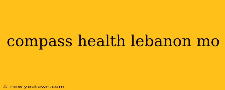 compass health lebanon mo