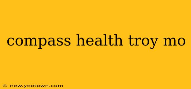 compass health troy mo