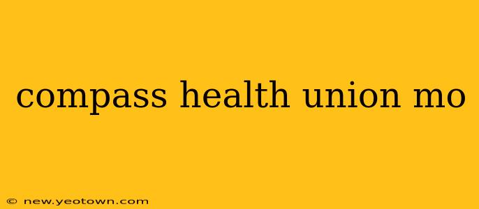 compass health union mo