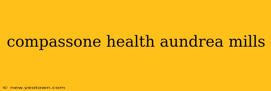 compassone health aundrea mills