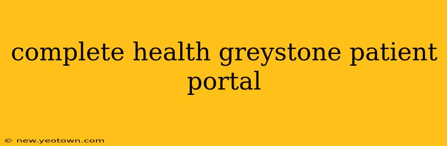 complete health greystone patient portal