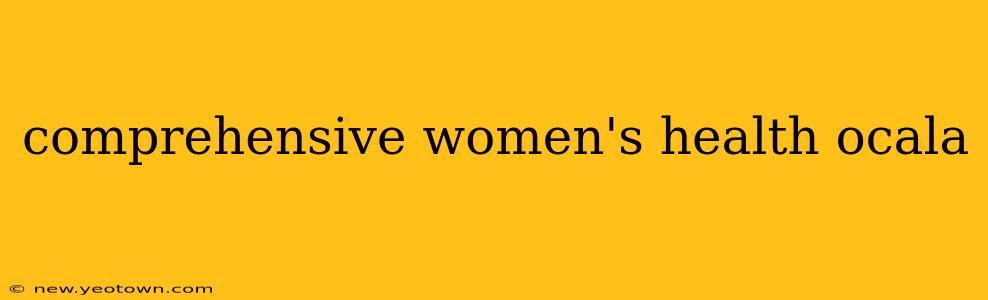 comprehensive women's health ocala