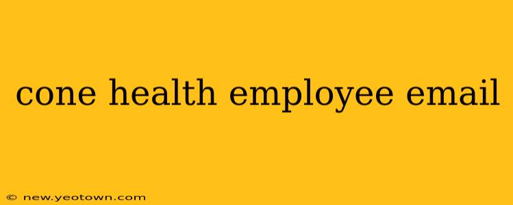 cone health employee email