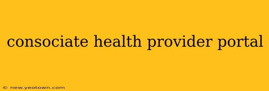 consociate health provider portal