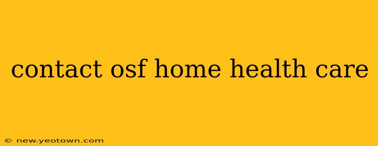 contact osf home health care