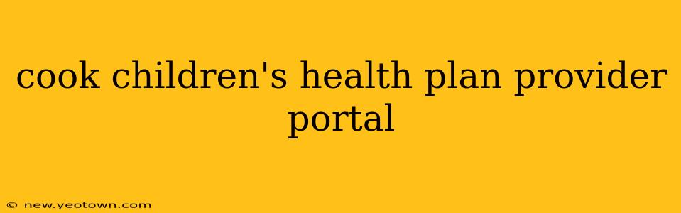 cook children's health plan provider portal