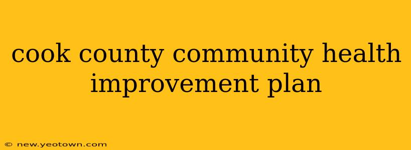 cook county community health improvement plan