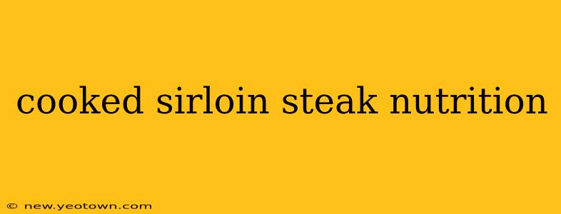 cooked sirloin steak nutrition