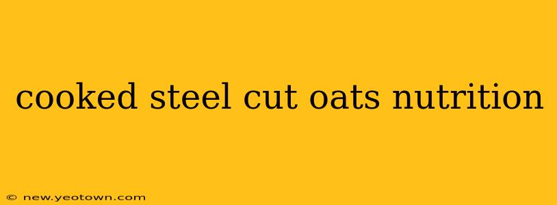 cooked steel cut oats nutrition