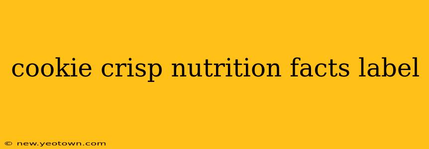 cookie crisp nutrition facts label