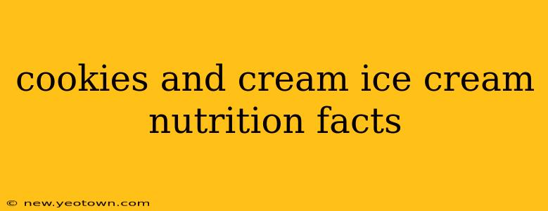 cookies and cream ice cream nutrition facts
