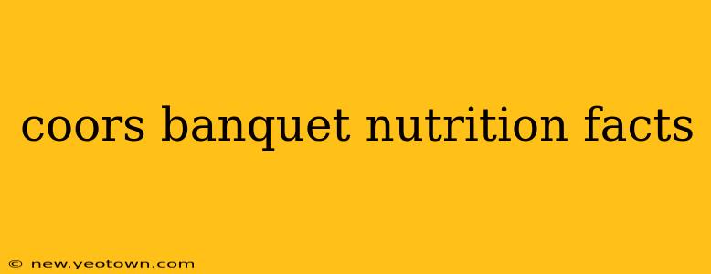 coors banquet nutrition facts