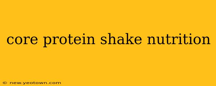 core protein shake nutrition