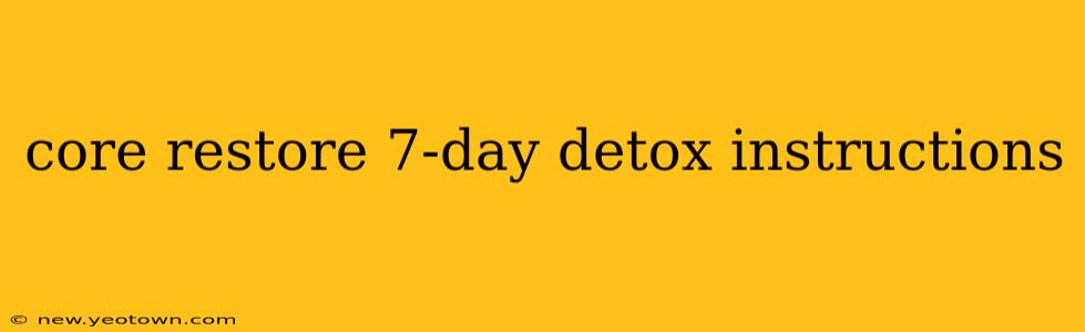 core restore 7-day detox instructions