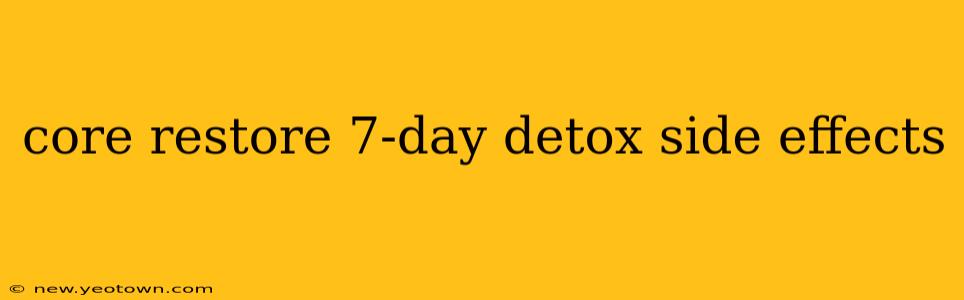 core restore 7-day detox side effects