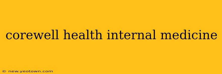 corewell health internal medicine